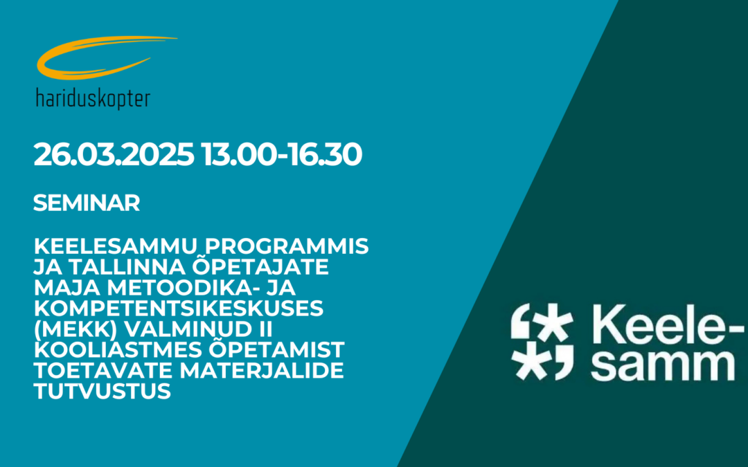 Keelesammu programmis ja Tallinna Õpetajate Maja metoodika- ja kompetentsikeskuses (MEKK) valminud II kooliastmes õpetamist toetavate materjalide tutvustus