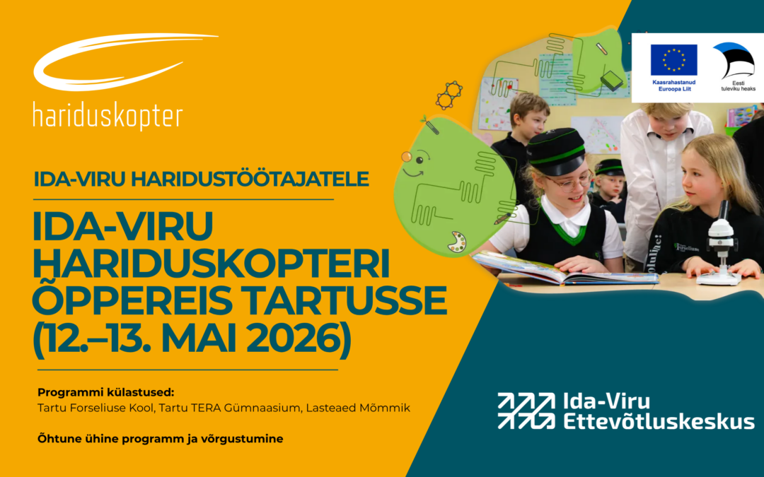 Avatud registeerumine Ida-Viru haridusklastri liikmetele õppereisile Tartu 12.-13.mai 2026.